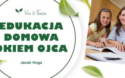 Webinar: Edukacja domowa okiem ojca – Jacek Hoga