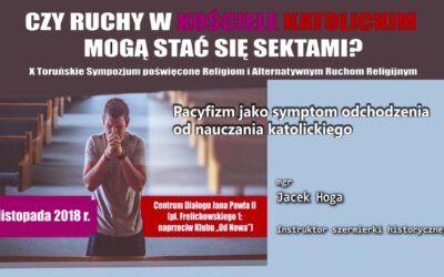 Pacyfizm jako symptom odchodzenia od nauczania katolickiego – Jacek Hoga