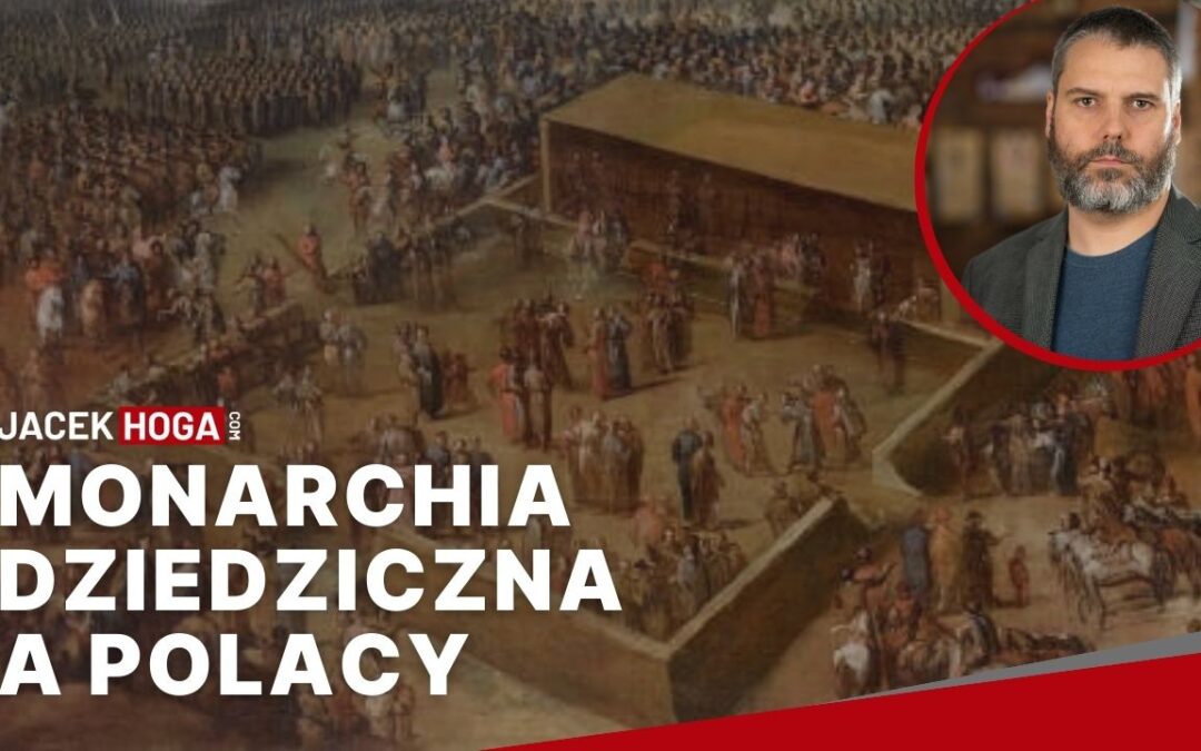 Monarchia dziedziczna a Polacy