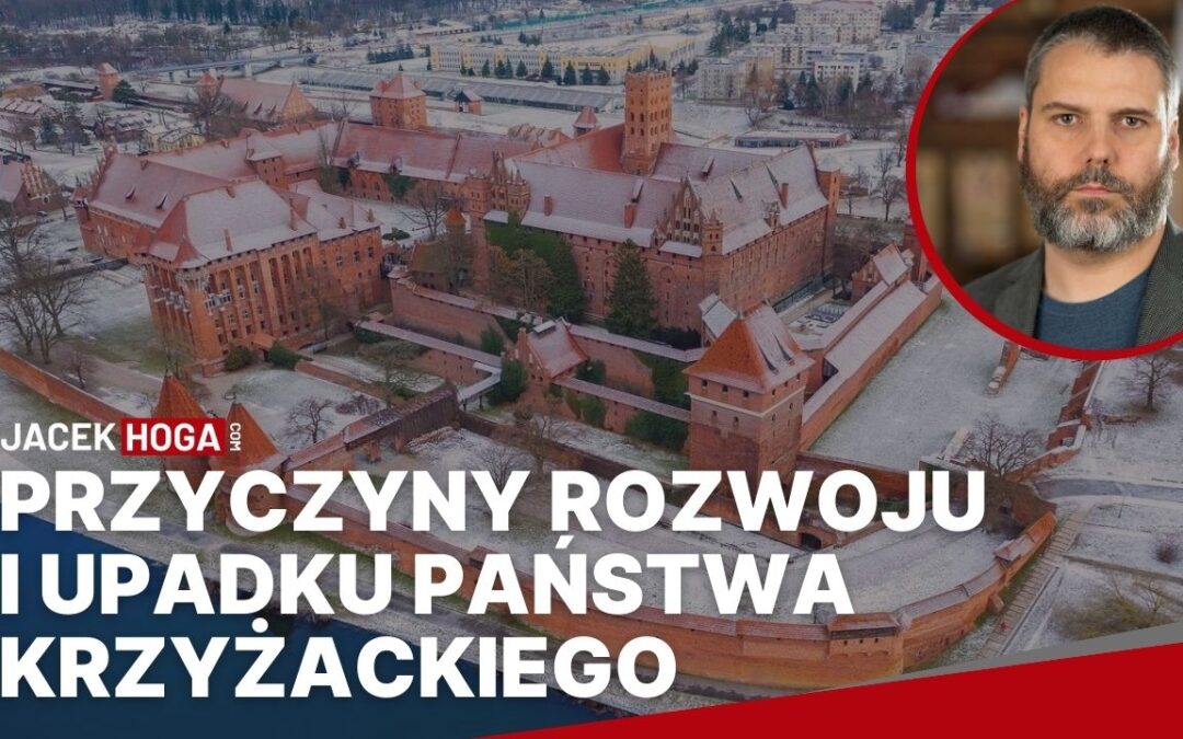 Przyczyny rozwoju i upadku państwa krzyżackiego