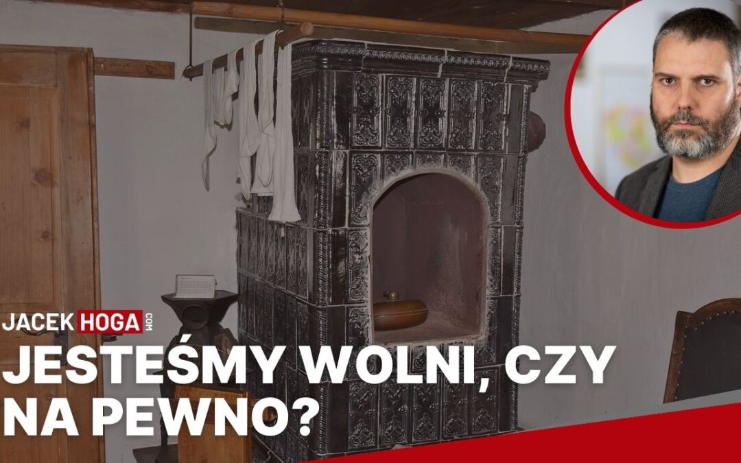 Jesteśmy wolni, czy na pewno?