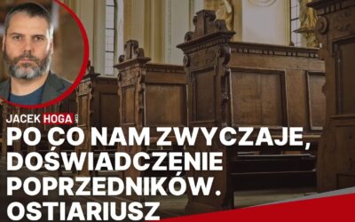 Po co nam zwyczaje, doświadczenie poprzedników. Ostiariusz