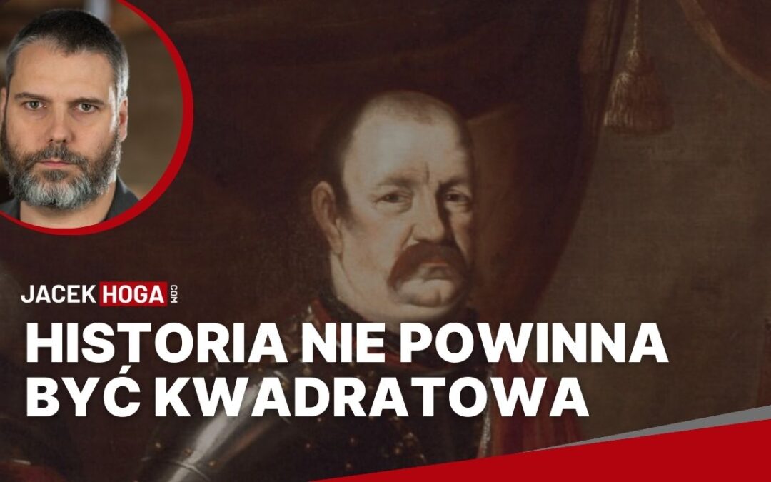 Historia nie powinna być kwadratowa