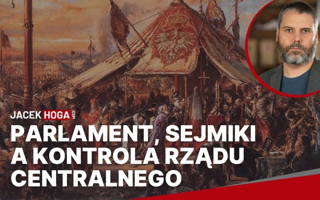 Parlament,  Sejmiki a kontrola rządu centralnego.