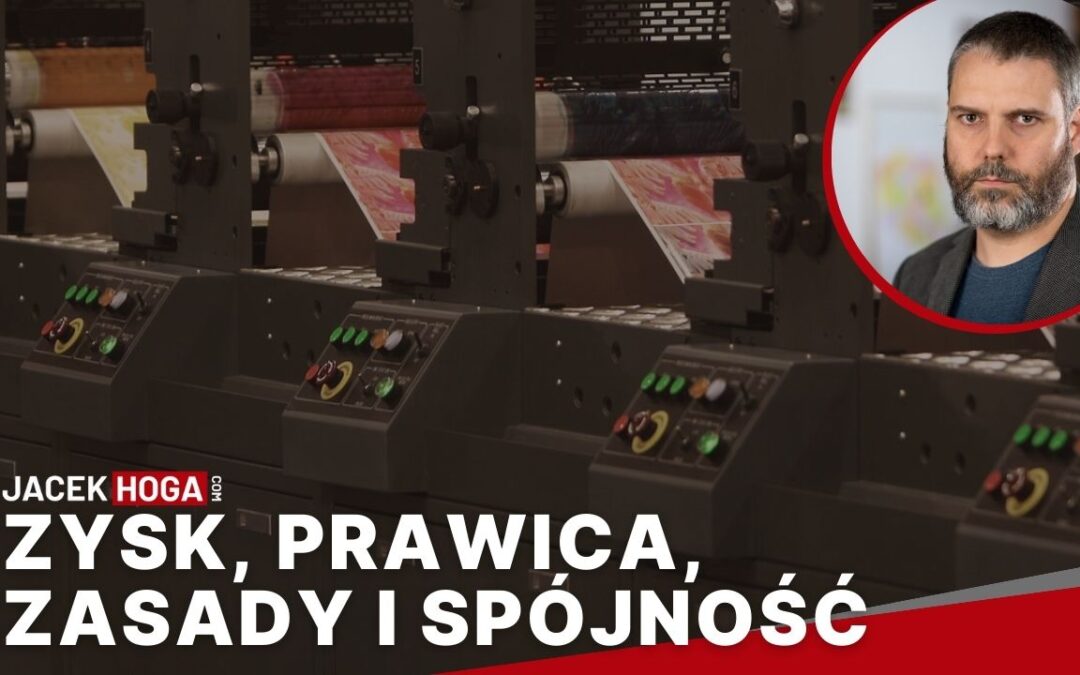Zysk, prawica, zasady i spójność