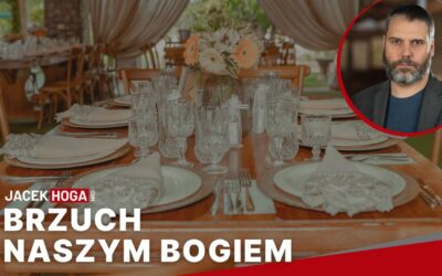 Brzuch naszym bogiem
