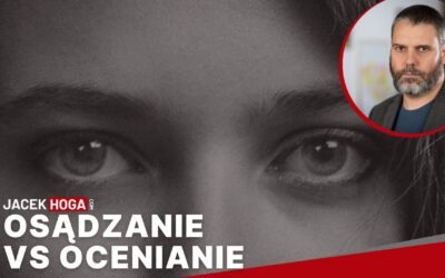 Osądzanie vs ocenianie