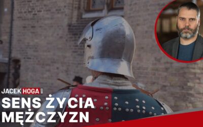 Sens życia mężczyzn – by chciało się chcieć