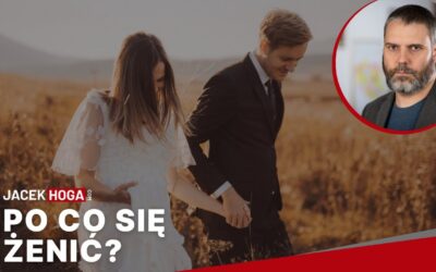 Po co się żenić
