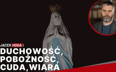 Duchowość, pobożność, cuda, wiara