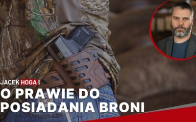 O prawie do posiadania broni, w kontekście współczesnych zagrożeń