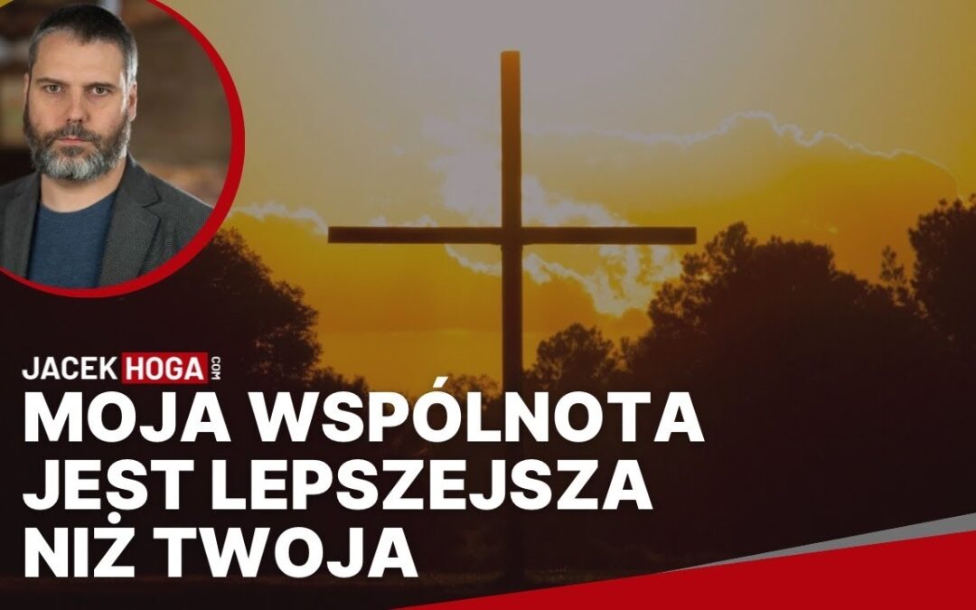 Moja wspólnota jest lepszejsza niż Twoja, czyli jakie zagrożenia  duchowe dotyczą mnie?