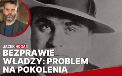 Bezprawie władzy: problem na pokolenia