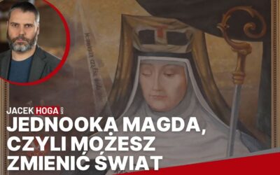 Jednooka Magda, czyli możesz zmienić świat