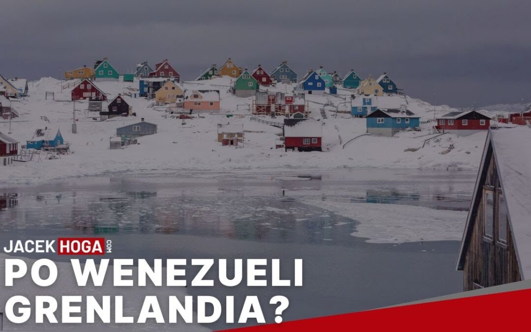 Po Wenezueli Grenlandia?, czyli prasówka a’la Ad Arma (3  – 10 stycznia 2026 r.)
