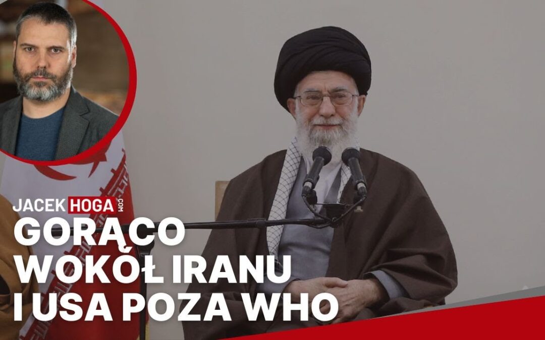 Gorąco wokół Iranu i USA poza WHO, czyli prasówka a’la Ad Arma (26 stycznia  – 1 lutego 2026 r.)