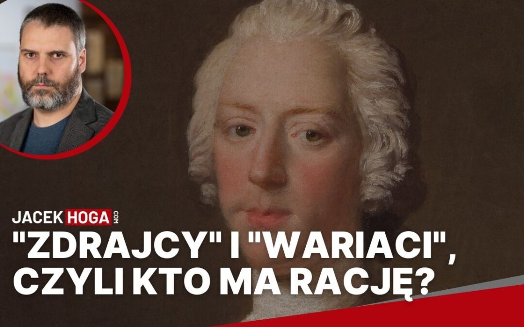 “Zdrajcy” i “wariaci”, czyli kto ma rację?