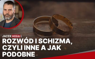Rozwód i schizma, czyli inne a jak podobne